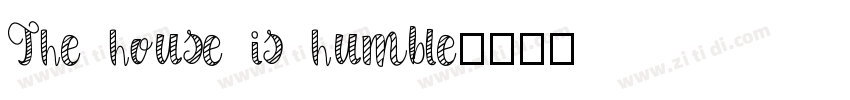 The house is humble字体转换